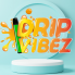 Drip Vibez (2)